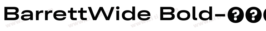 BarrettWide Bold字体转换 BarrettWide Bold字体转换
